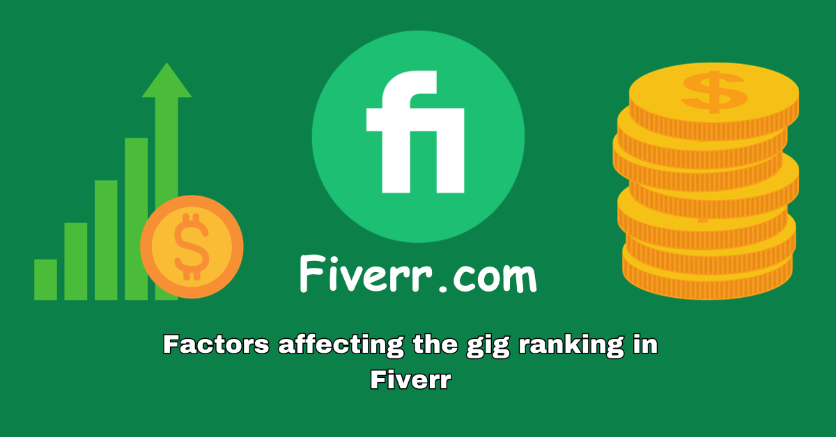 Factors affecting the gig ranking in Fiverr