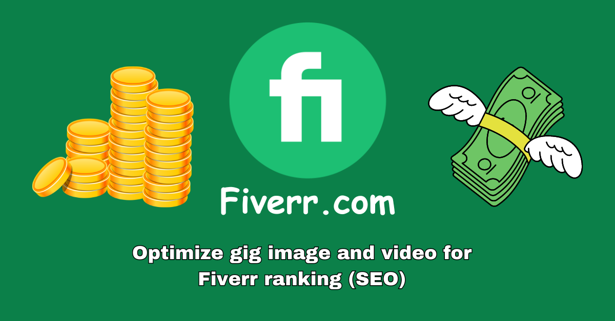 Optimize gig image and video for Fiverr ranking (SEO)